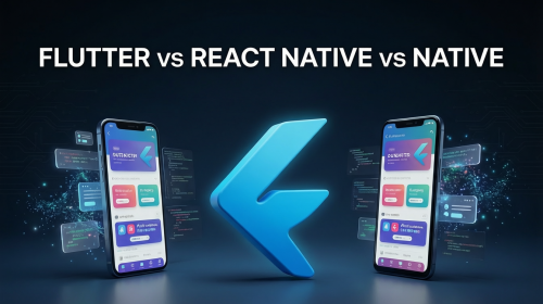 Flutter vs React Native vs Native: Best Mobile App?
